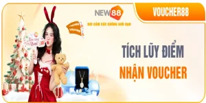 NEW88 TÍCH LŨY ĐIỂM – ĐỔI VOUCHER TRANG SỨC GIÁ TRỊ
